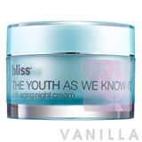 Bliss The Youth As We Know It Anti-Aging Night Cream