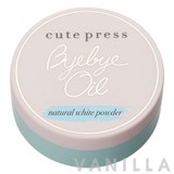 Cute Press ฺBye Bye Oil Natural White Powder