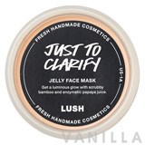 Lush Just To Clarify