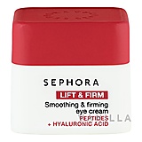 Sephora Lift & Firm Smoothing & Firming Eye Cream