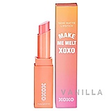XOXO Makeup Thailand Make Me Melt Semi-Matte Lipstick