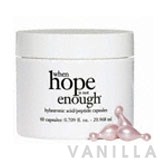 Philosophy When Hope Is Not Enough Replenishing Hyaluronic Acid/Peptide Capsules