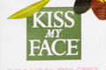 Kiss My Face